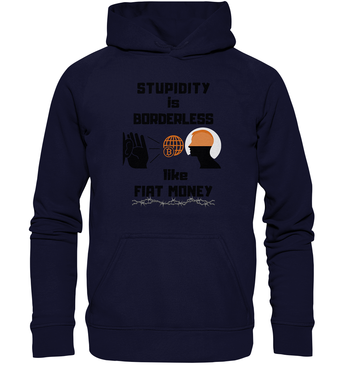 STUPIDITY is BORDERLESS like FIAT MONEY (BTC World, Version 3) LADIES COLLECTION 21% automat. Rabatt bis zum Halving 2024 - Basic Unisex Hoodie