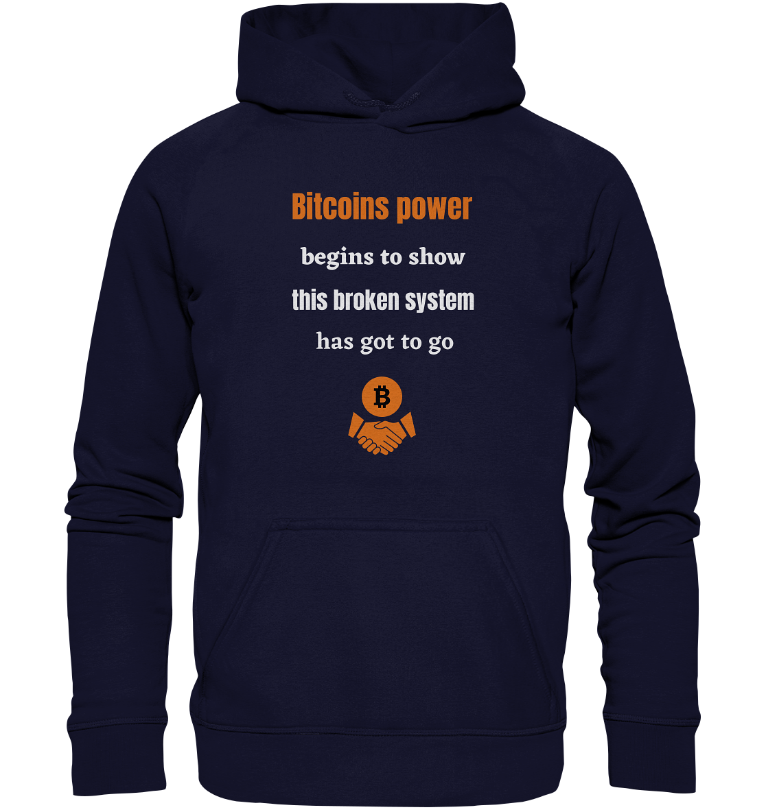 Bitcoins power begins to show, this broken system has got to go (Ladies 21% Rabatt bis zum Halving 2024) - Basic Unisex Hoodie