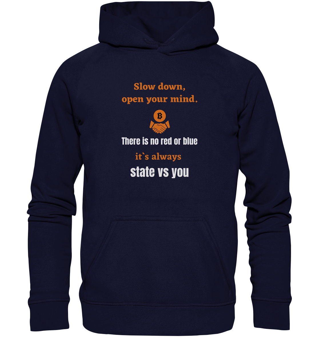 Slow down, open your mind. There is no red or blue, it`s...  (Ladies 21% Rabatt bis zum Halving 2024) - Basic Unisex Hoodie