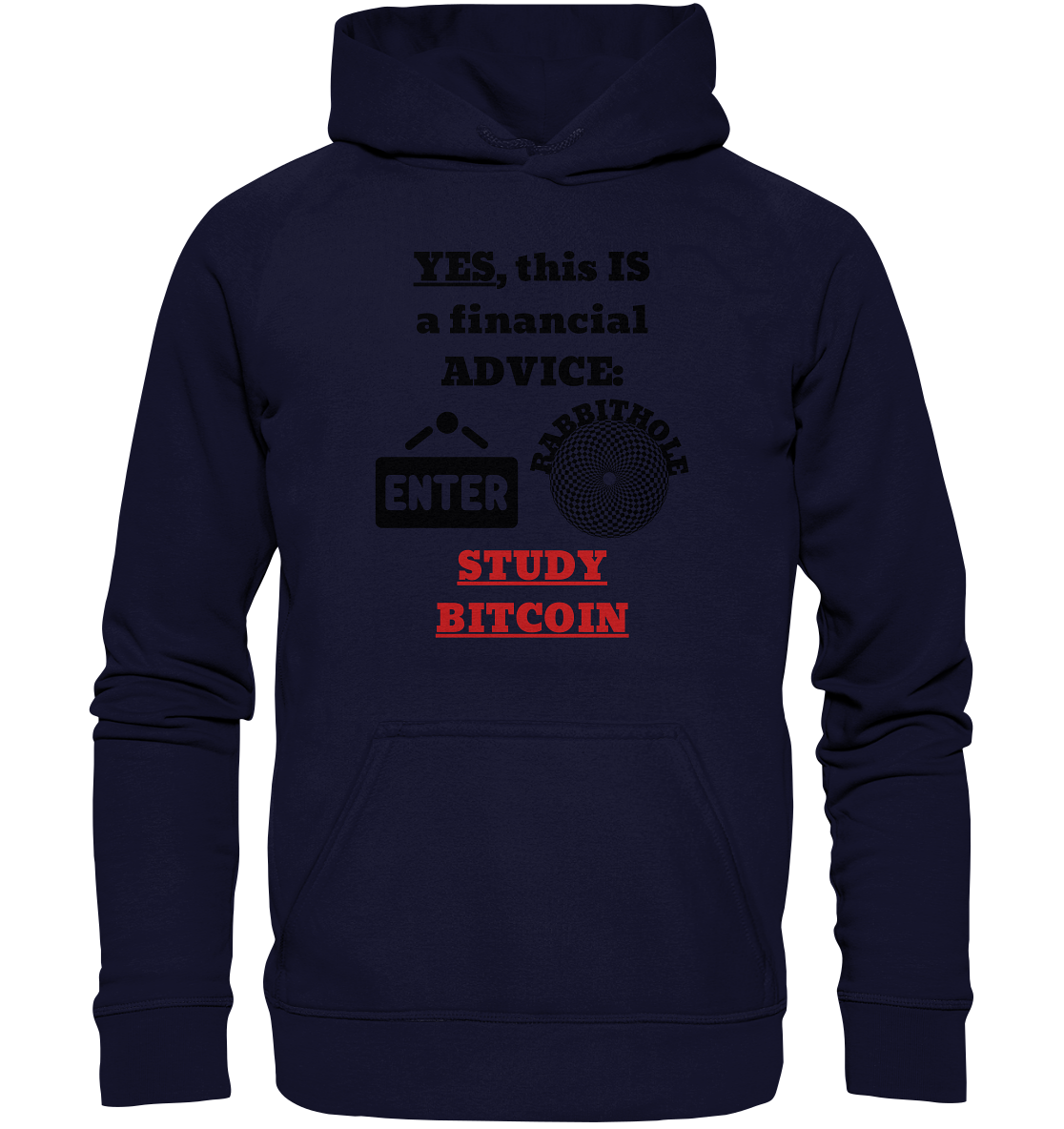 YES, this IS a financial ADVICE: ENTER - RABBITHOLE (Grafiken) - STUDY BITCOIN (Ladies Collection 21% Rabatt bis zum Halving 2024) - Basic Unisex Hoodie