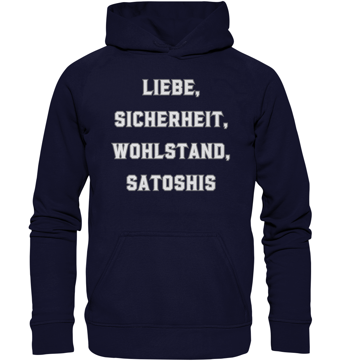 LIEBE, SICHERHEIT, WOHLSTAND, SATOSHIS - Ladies Collection  - Basic Unisex Hoodie