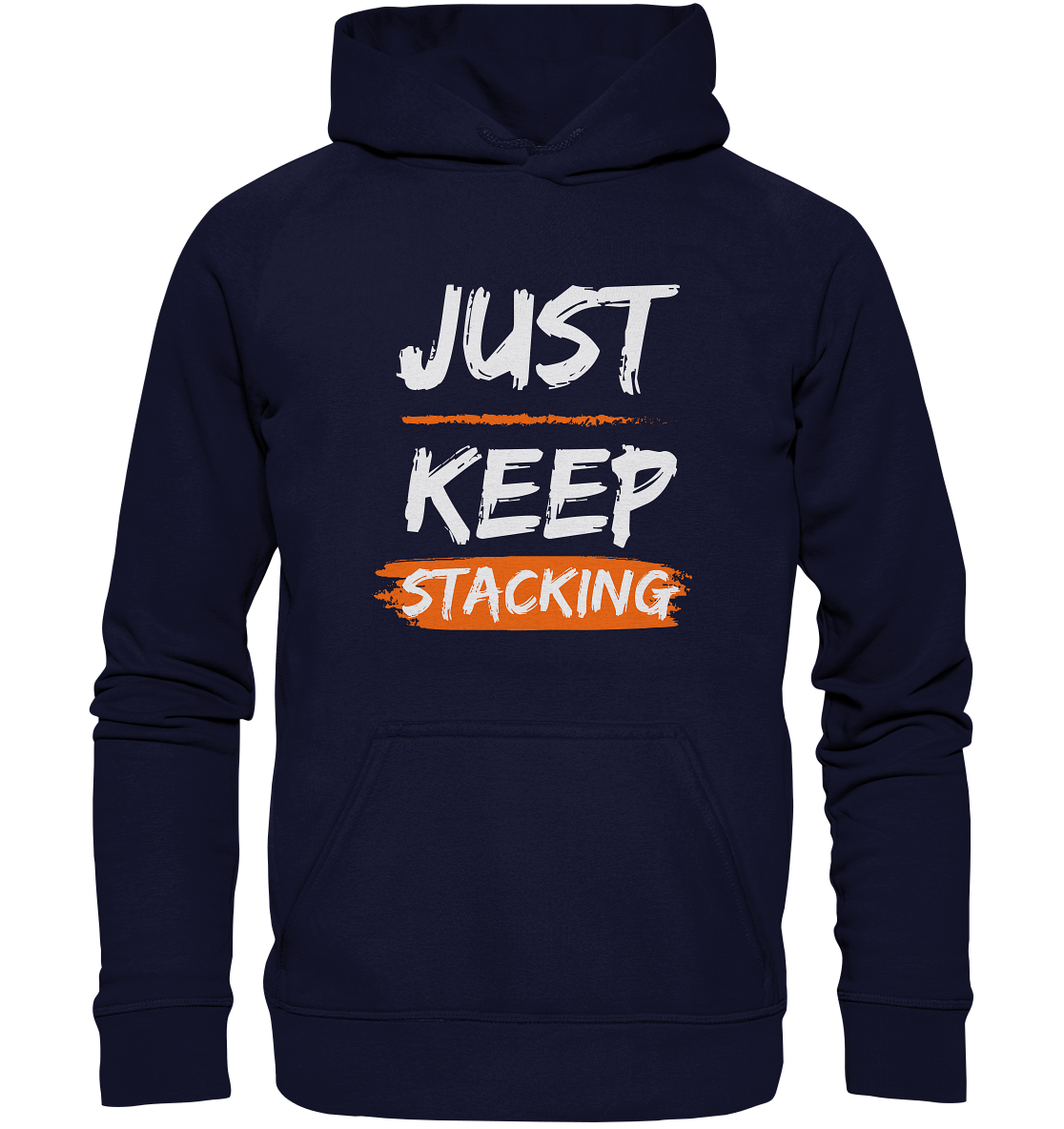 JUST KEEP STACKING - Basic Unisex Hoodie