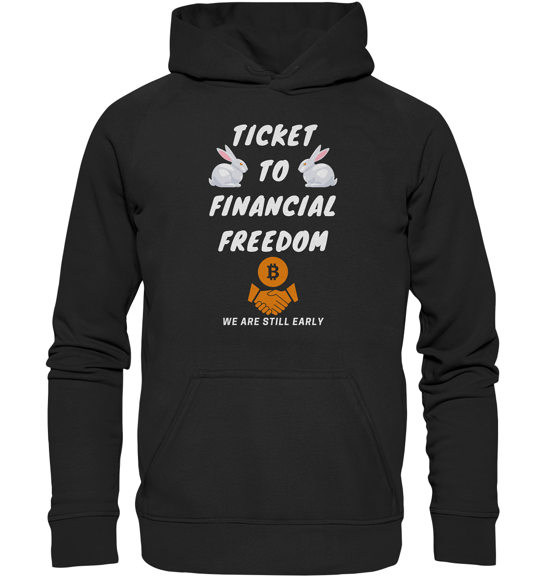 TICKET TO FINANCIAL FREEDOM (2 Bunny Version) We are still early - Basic Unisex Hoodie