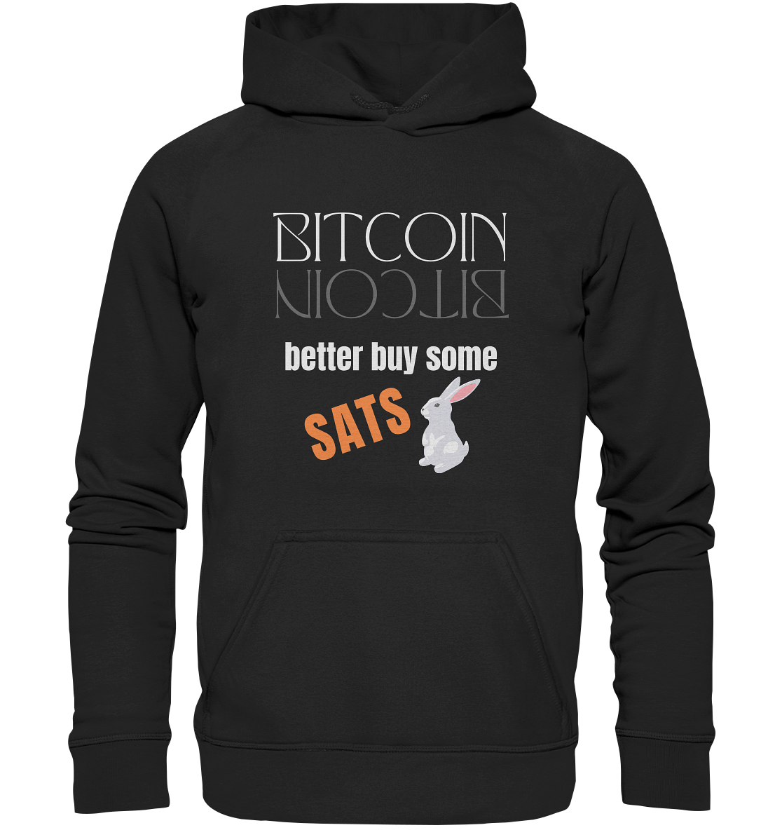 BITCOIN better buy some SATS - (Spiegelschrift & Bunny Version)  - Basic Unisex Hoodie