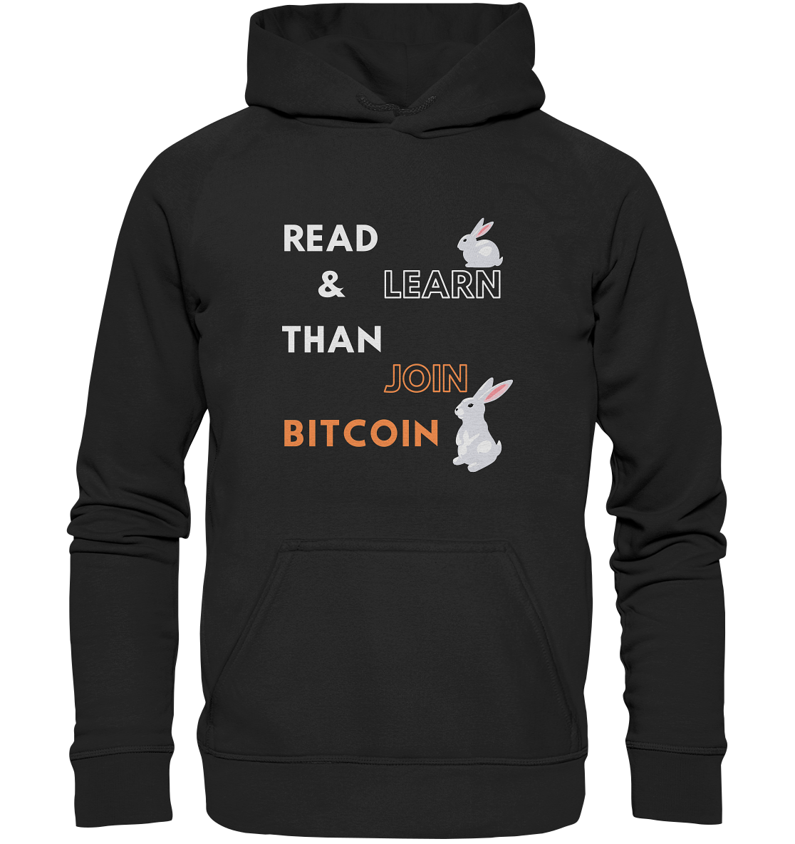 READ & LEARN, THAN JOIN BITCOIN - Bunny Version - Basic Unisex Hoodie