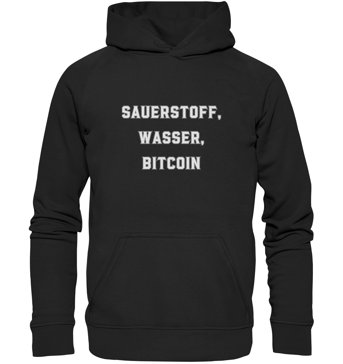 Sauerstoff, Wasser, Bitcoin - Basic Unisex Hoodie