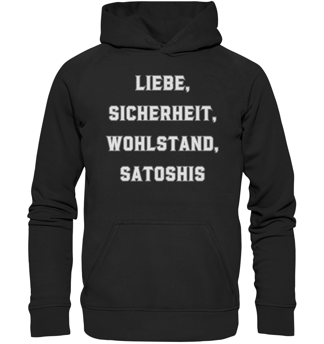 LIEBE, SICHERHEIT, WOHLSTAND, SATOSHIS - Ladies Collection  - Basic Unisex Hoodie