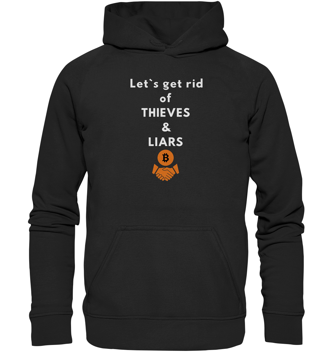 Let`s get rid of THIEVES & LIARS (Ladies Collection 21% Rabatt bis zum Halving 2024) - Basic Unisex Hoodie