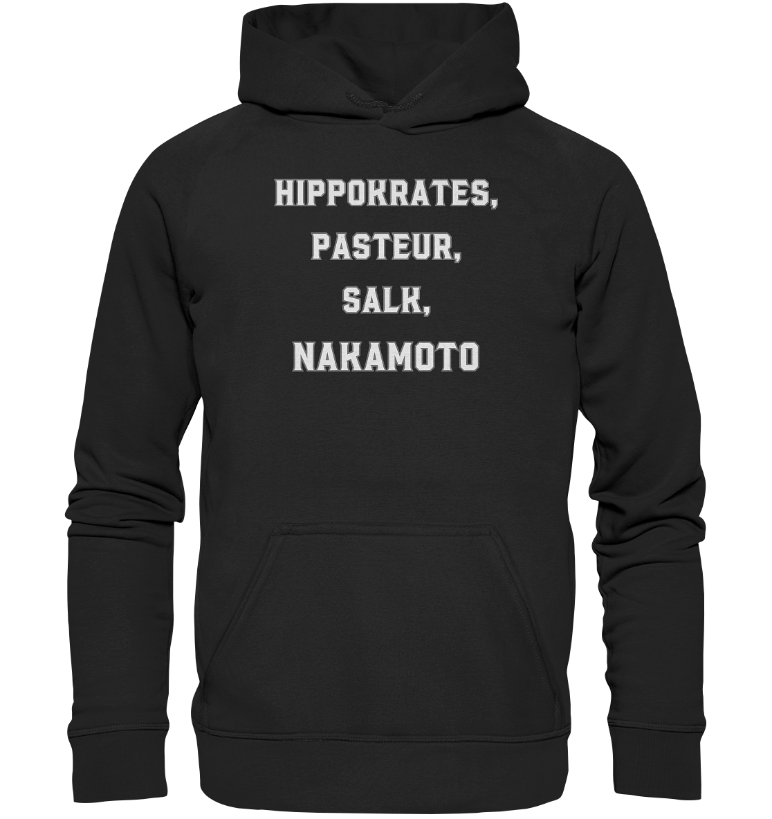 Hippokrates, Pasteur, Salk, Nakamoto - Basic Unisex Hoodie