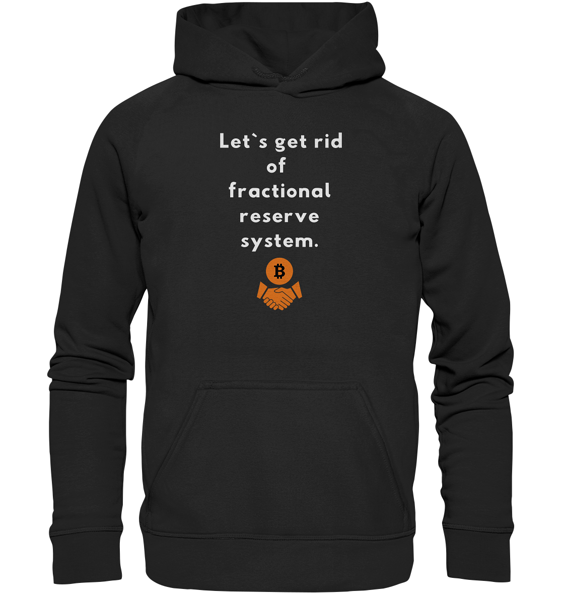 Let`s get rid of fractional reserve system (Ladies Collection 21% Rabatt bis zum Halving 2024) - Basic Unisex Hoodie