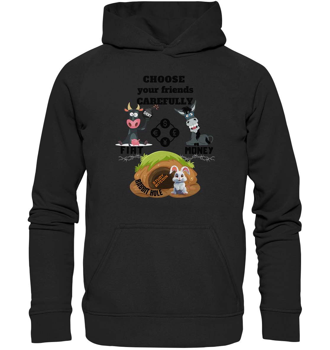 CHOOSE your friends CAREFULLY - FIAT Money / Rabbithole - LADIES Collection automat. 21% Rabatt bis zum Halving 2024   - Basic Unisex Hoodie