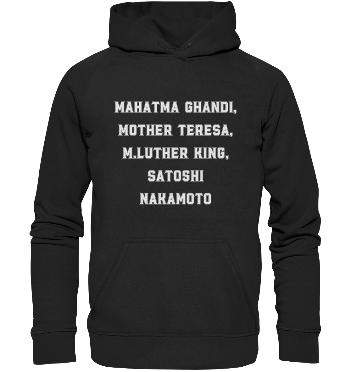 Mahatma Ghandi, Mother Theresa, M. Luther King, Satoshi Nakamoto - Basic Unisex Hoodie