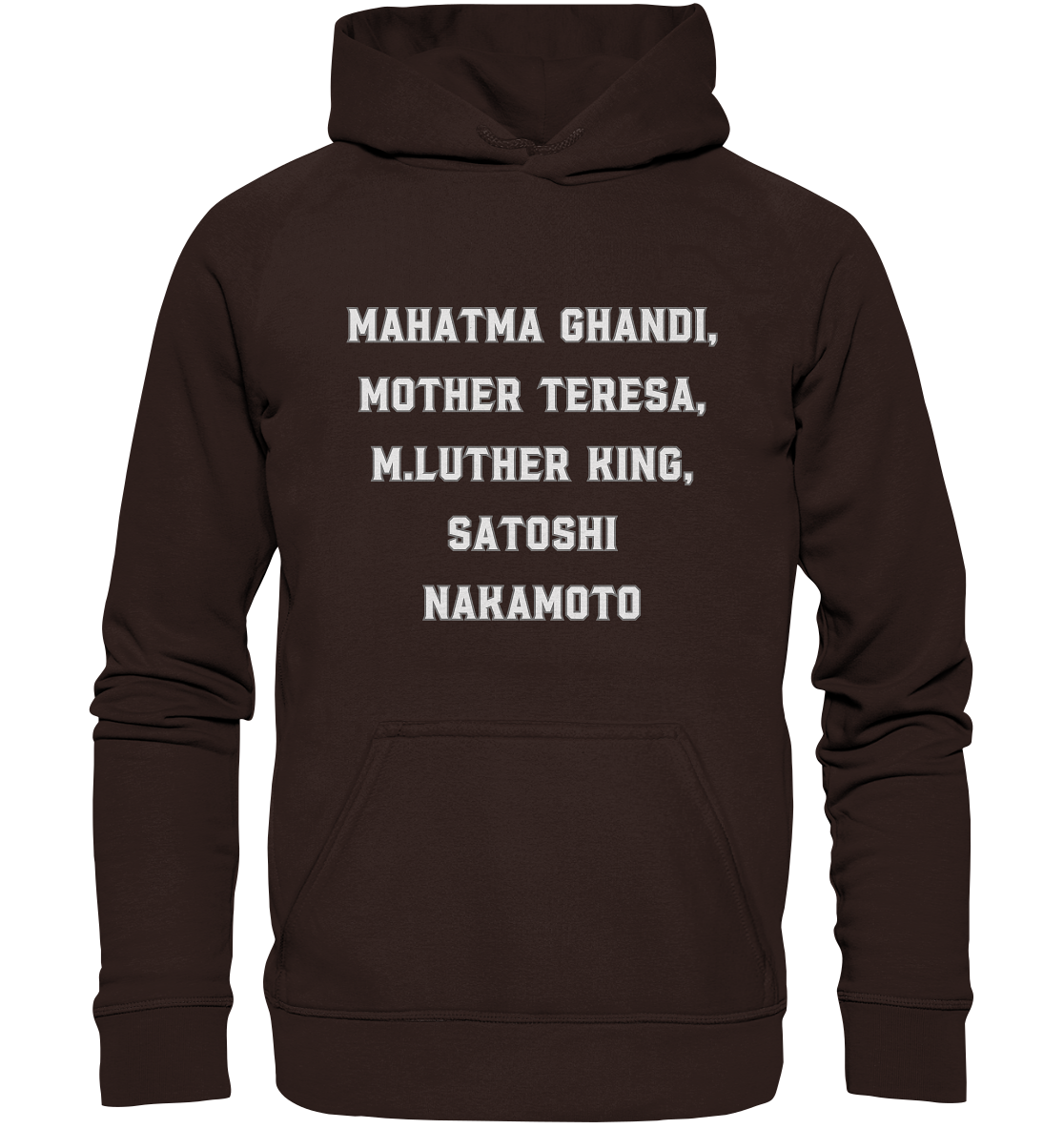 Mahatma Ghandi, Mother Theresa, M. Luther King, Satoshi Nakamoto - Basic Unisex Hoodie