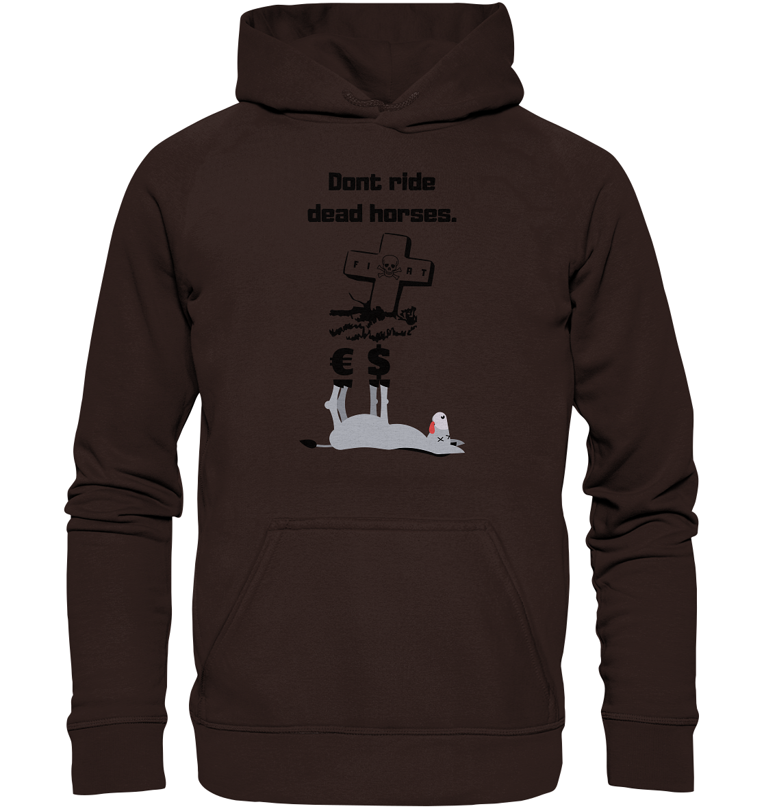 DON`T RIDE DEAD HORSES - Esel € $ (Grabstein, Fiat-Totenkopf) - Basic Unisex Hoodie