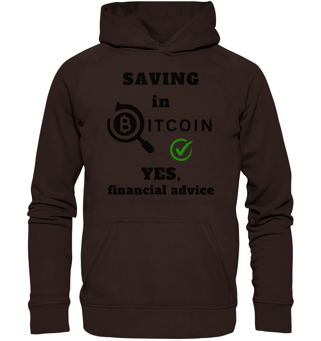 SAVING in BITCOIN - YES, financial advice (Version Lupe, grüner Haken)   - Basic Unisex Hoodie