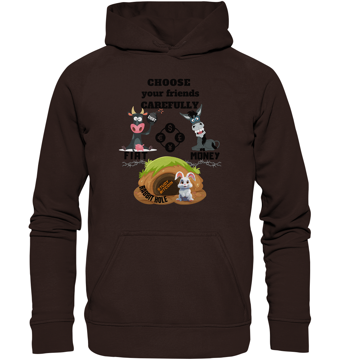 CHOOSE your friends CAREFULLY - FIAT Money / Rabbithole - Basic Unisex Hoodie