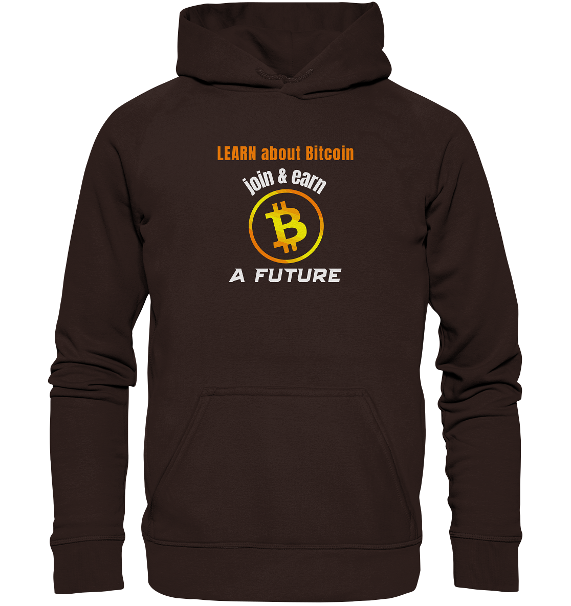 LEARN ABOUT BITCOIN - join & earn - A FUTURE - Basic Unisex Hoodie