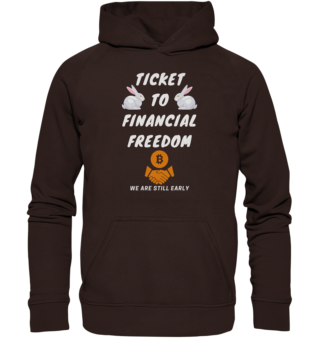 TICKET TO FINANCIAL FREEDOM (2 Bunny Version) We are still early - Basic Unisex Hoodie