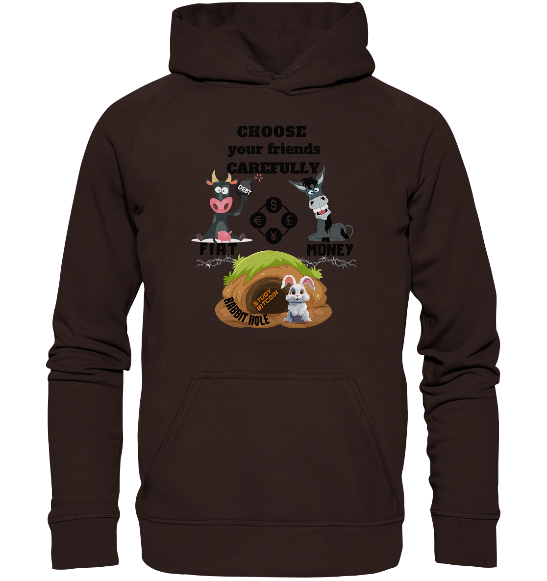 CHOOSE your friends CAREFULLY - FIAT Money / Rabbithole - LADIES Collection automat. 21% Rabatt bis zum Halving 2024   - Basic Unisex Hoodie