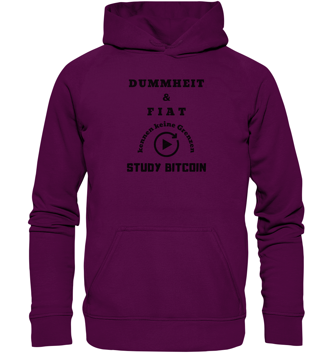 DUMMHEIT & FIAT KENNEN KEINE GRENZEN - STUDY BITCOIN # PLAYBUTTON UNENDLICH - Basic Unisex Hoodie