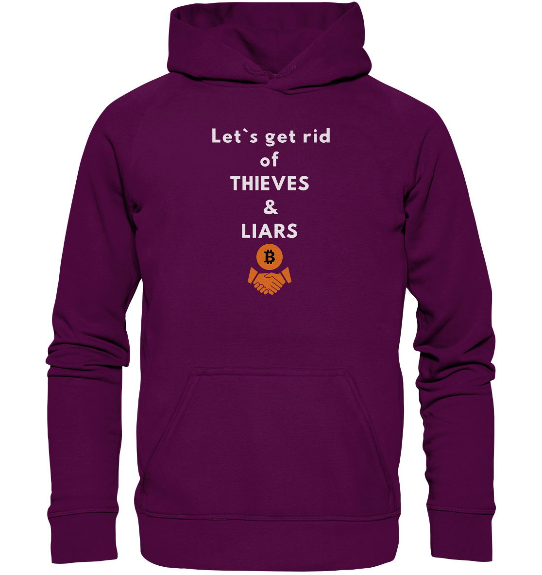 Let`s get rid of THIEVES & LIARS (Ladies Collection 21% Rabatt bis zum Halving 2024) - Basic Unisex Hoodie