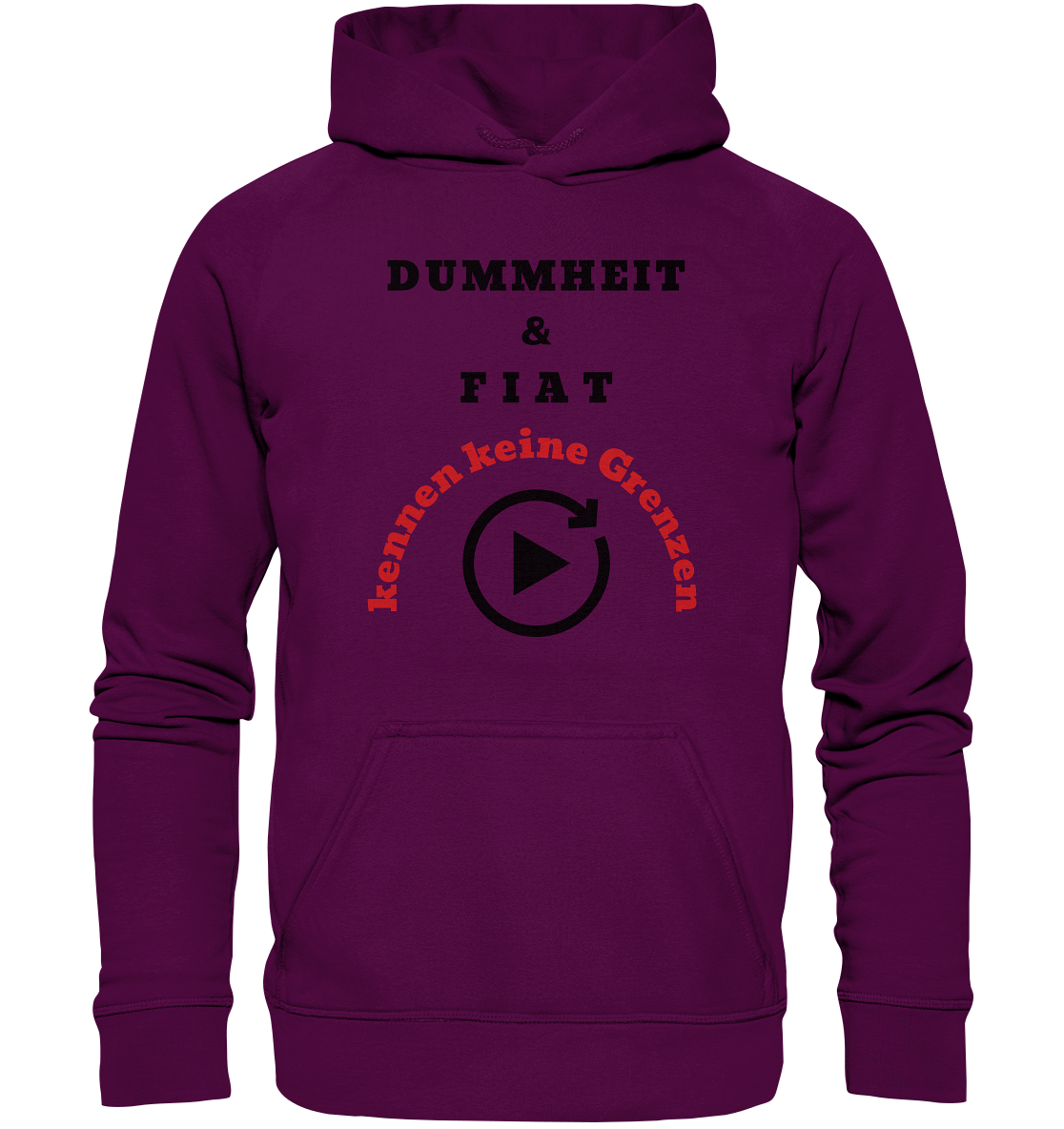 DUMMHEIT & FIAT kennen keine Grenzen (ROT) # PLAYBUTTON UNENDLICH # (Ladies Collection 21% Rabatt bis zum Halving 2024)  - Basic Unisex Hoodie