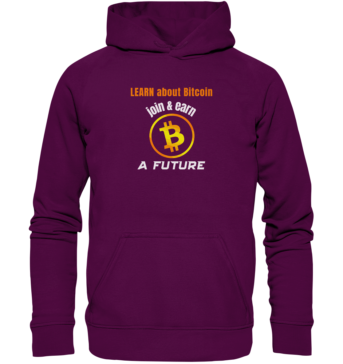 LEARN ABOUT BITCOIN - join & earn - A FUTURE - Basic Unisex Hoodie