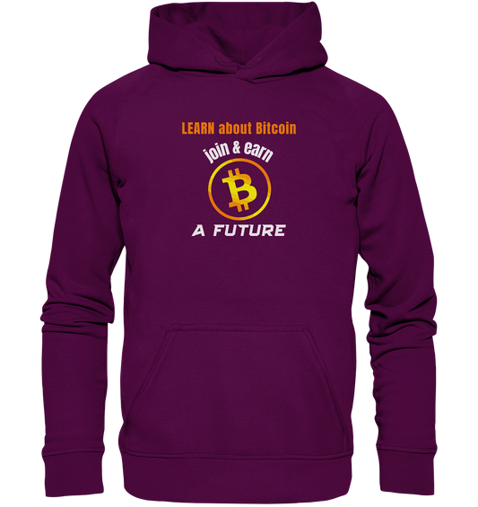 LEARN ABOUT BITCOIN - join & earn - A FUTURE - Basic Unisex Hoodie