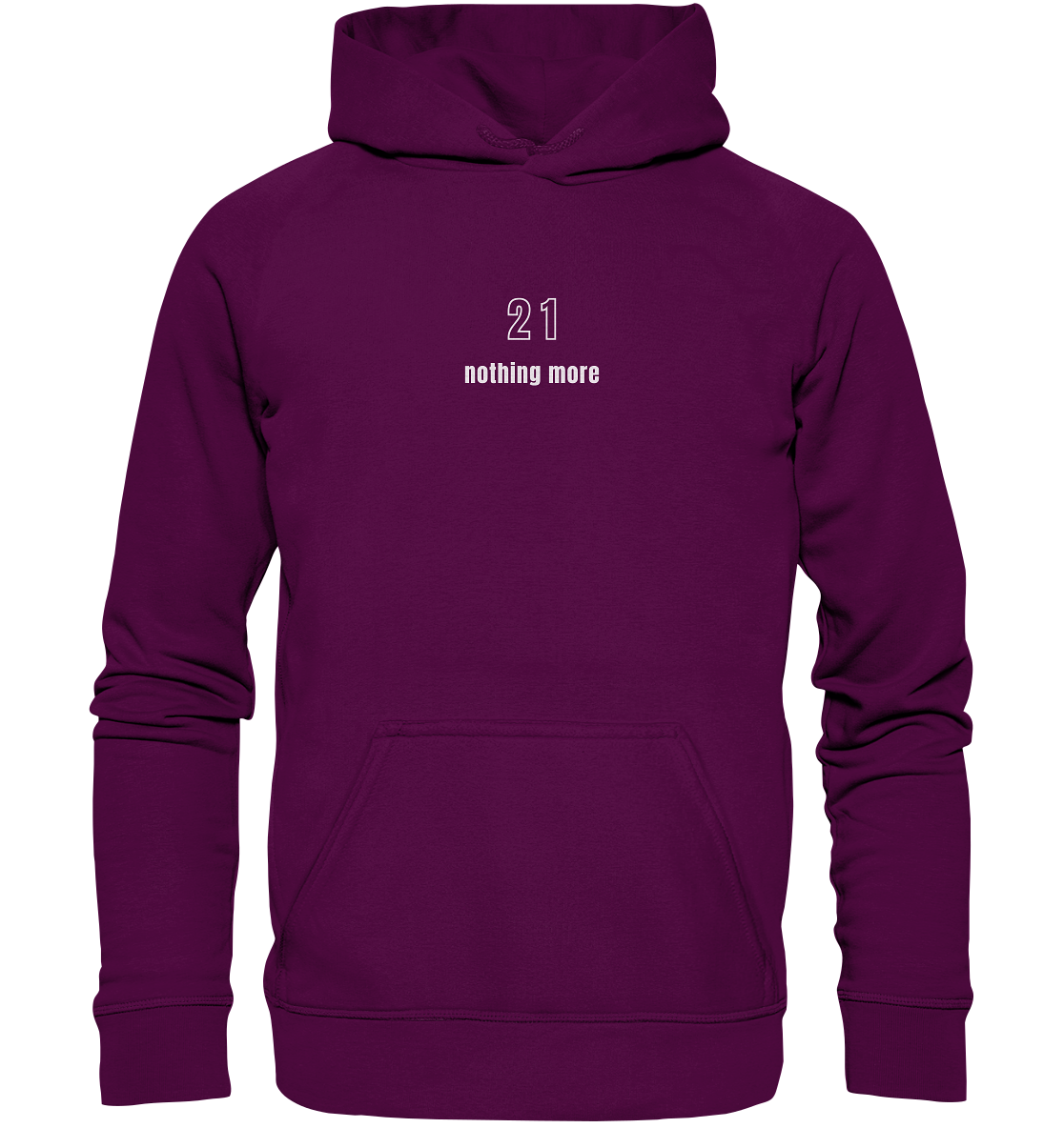 Minimalistisch - 21 nothing more - Basic Unisex Hoodie