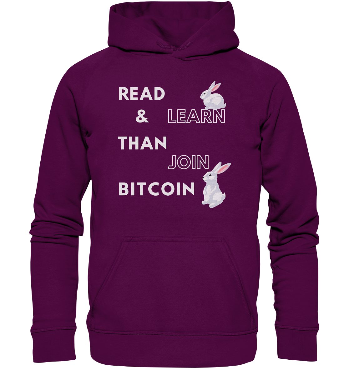 READ & LEARN THAN JOIN BITCOIN - Bunny Version - Ladies Collection  - Basic Unisex Hoodie