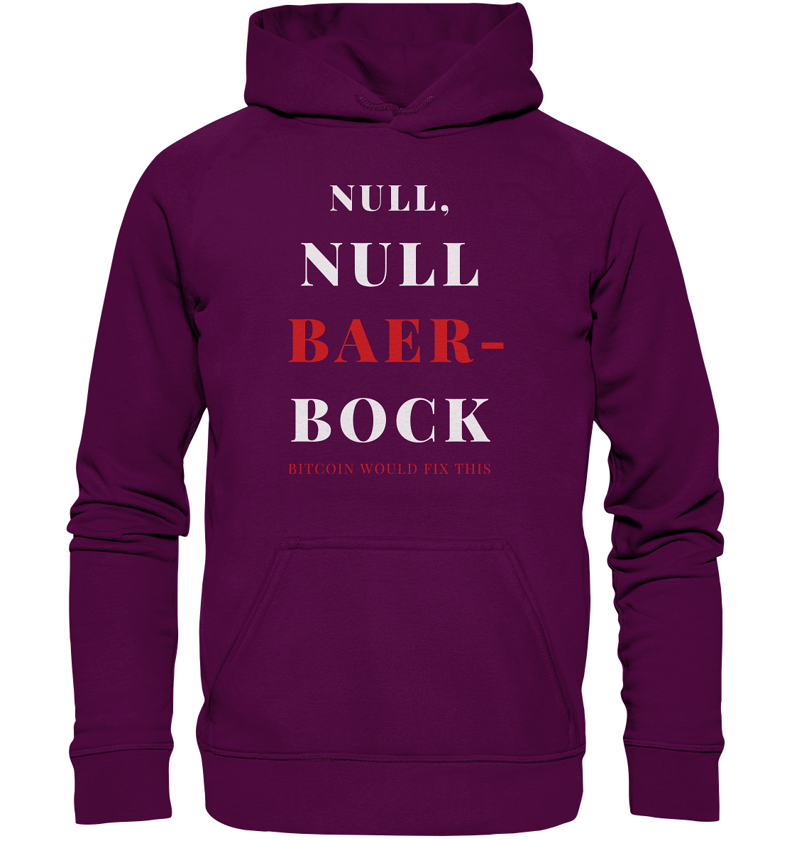 NULL, NULL BAER-BOCK ... BITCOIN WOULD FIX...  (Ladies Collection 21% Rabatt bis zum Halving 2024)   - Basic Unisex Hoodie