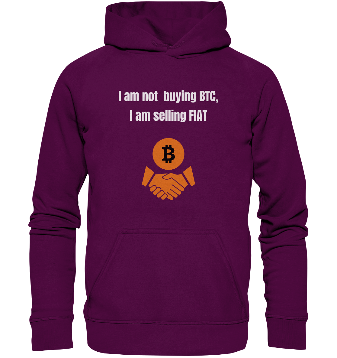 I am not buying BTC, I am selling FIAT (Ladies Collection 21% Rabatt bis zum Halving 2024)  - Basic Unisex Hoodie