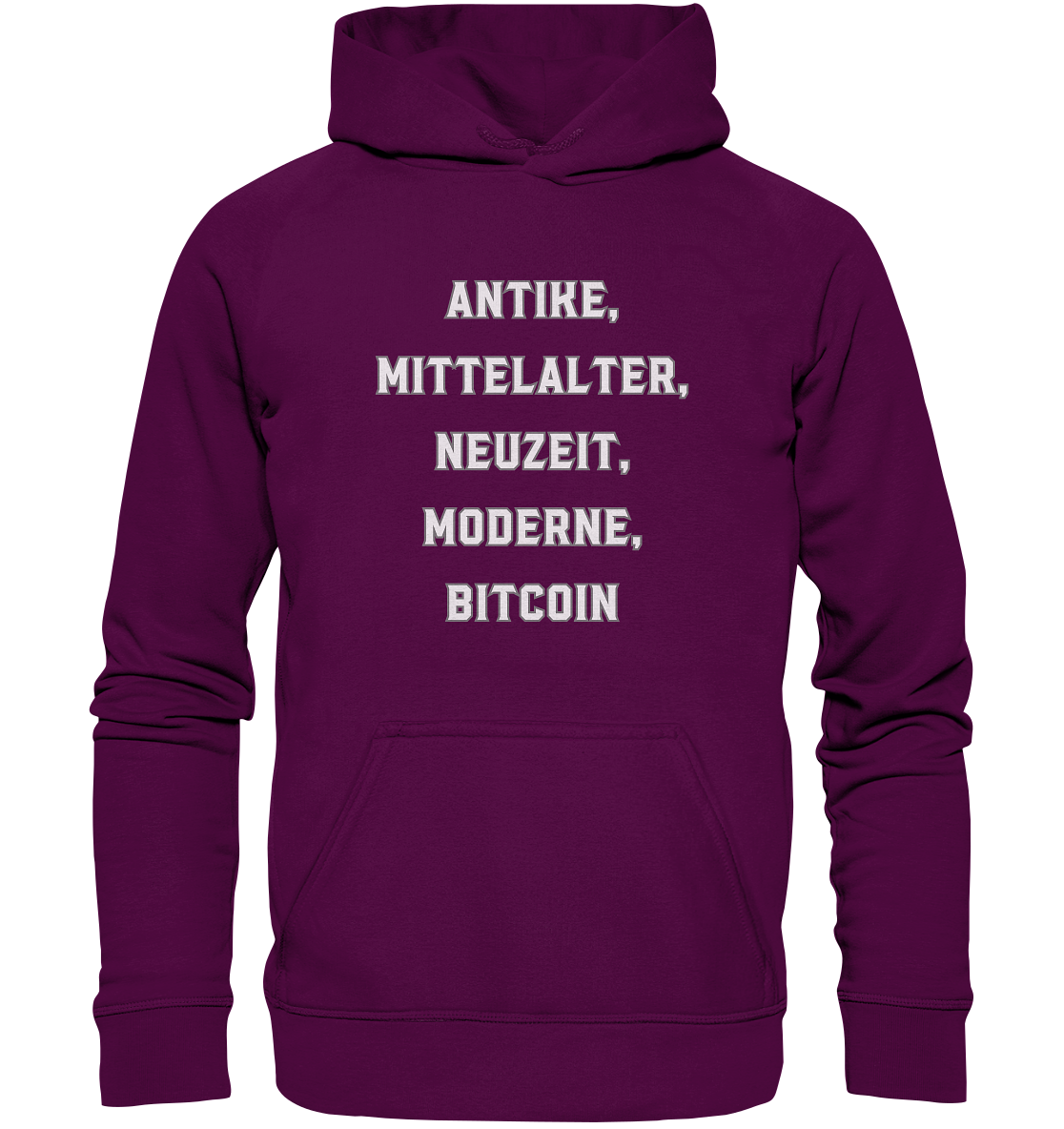 ANTIKE, MITTELALTER, NEUZEIT, MODERNE, BITCOIN - Basic Unisex Hoodie