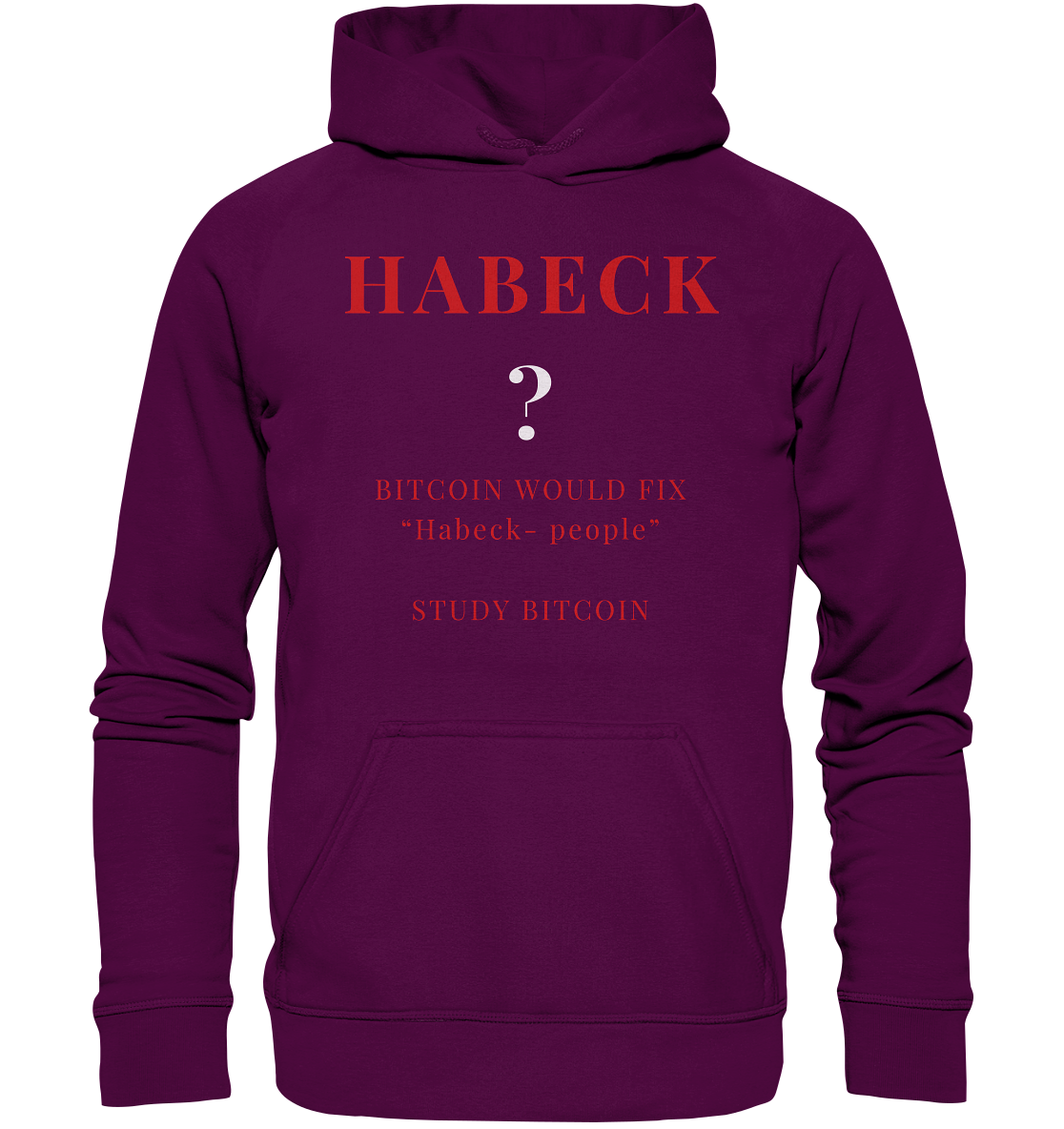 HABECK ? BITCOIN WOULD FIX "Habeck people" STUDY BITCOIN - (Ladies Collection 21% Rabatt bis zum Halving 2024) Kopie - Basic Unisex Hoodie