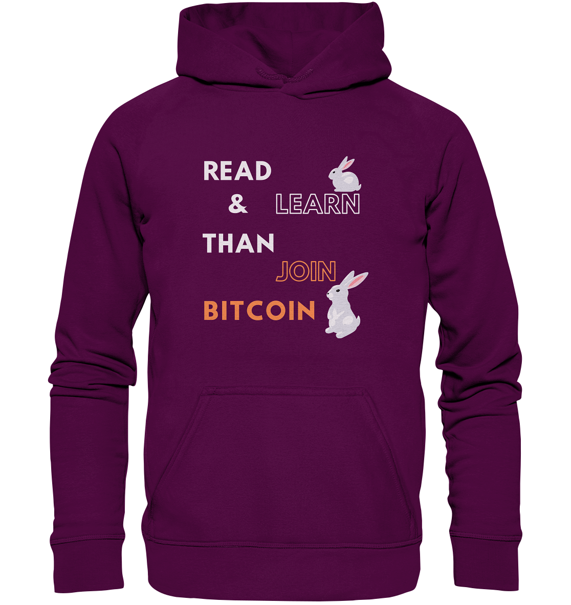 READ & LEARN, THAN JOIN BITCOIN - Bunny Version - Basic Unisex Hoodie