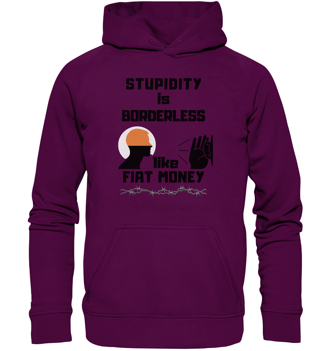 STUPIDITY is BORDERLESS like FIAT MONEY (Flüstern / Lauschen-Grafik) # Ladies Collection 21% Rabatt bis zum Halving 2024  - Basic Unisex Hoodie