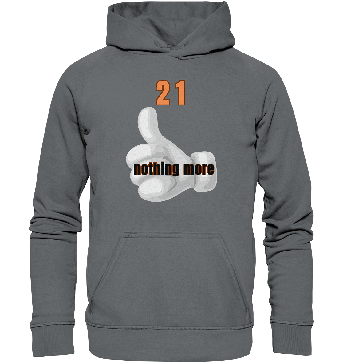 21 nothing more, thumb up - Organic Shirt - Basic Unisex Hoodie