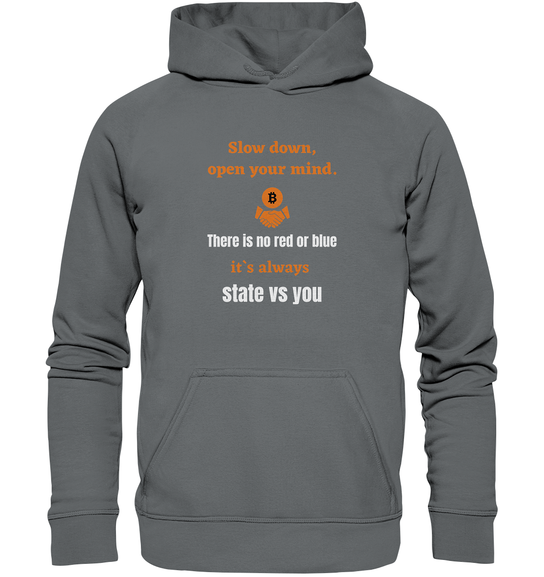 Slow down, open your mind. There is no red or blue, it`s...  (Ladies 21% Rabatt bis zum Halving 2024) - Basic Unisex Hoodie