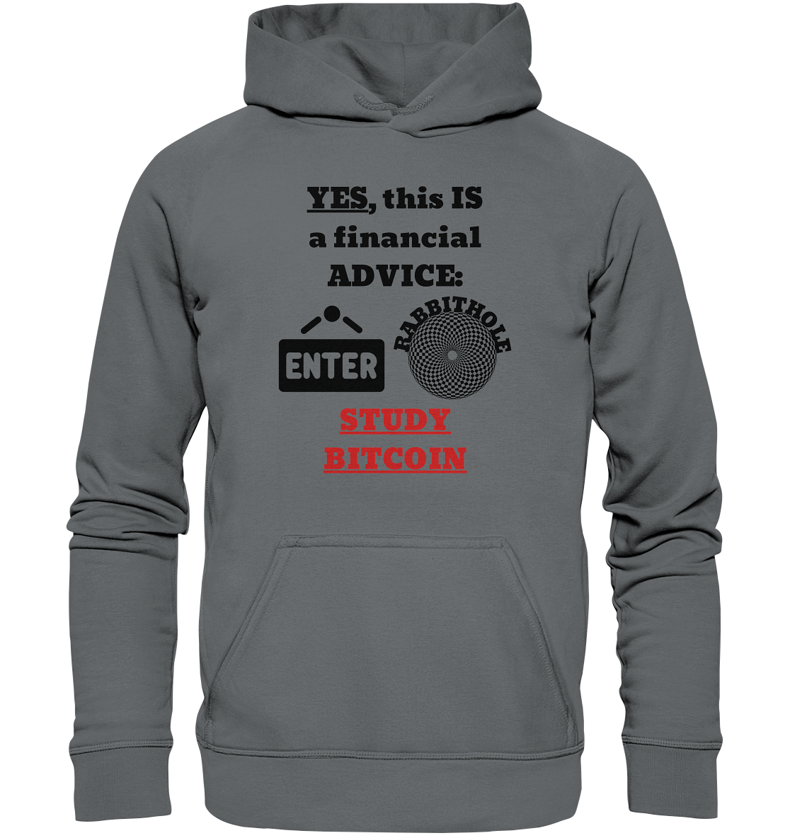 YES, this IS a financial ADVICE: ENTER - RABBITHOLE (Grafiken) - STUDY BITCOIN (Ladies Collection 21% Rabatt bis zum Halving 2024) - Basic Unisex Hoodie