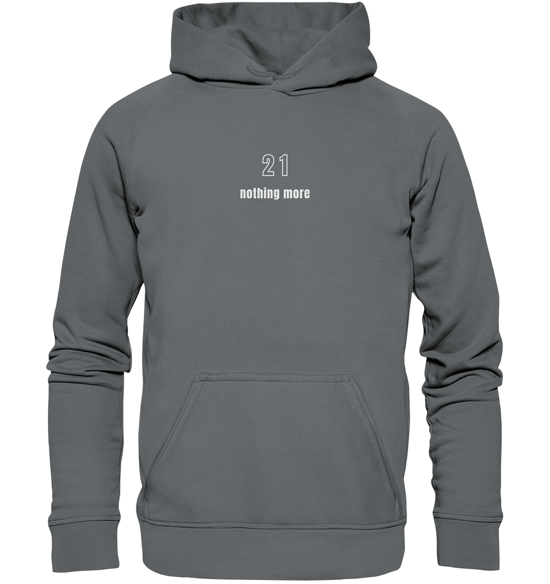 Minimalistisch - 21 nothing more - Basic Unisex Hoodie