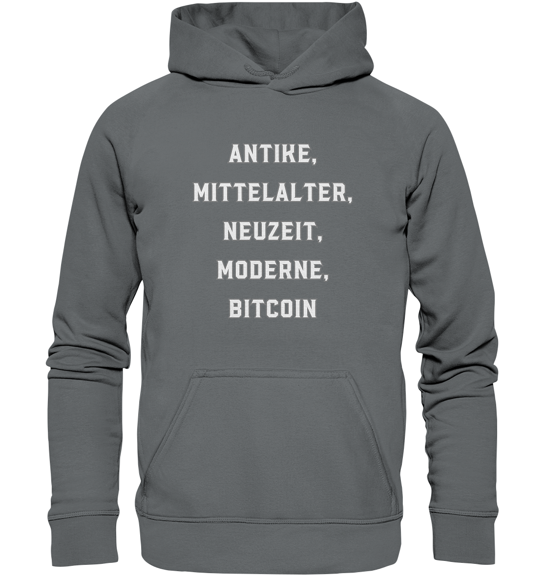 ANTIKE, MITTELALTER, NEUZEIT, MODERNE, BITCOIN - Basic Unisex Hoodie