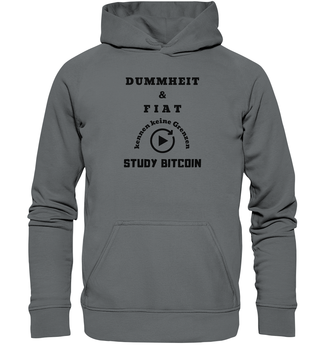 DUMMHEIT & FIAT KENNEN KEINE GRENZEN - STUDY BITCOIN # PLAYBUTTON UNENDLICH - Basic Unisex Hoodie