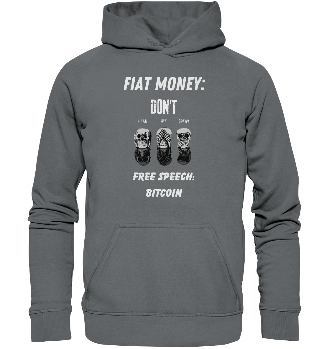 FIAT MONEY: DON´T HEAR, SEE, SPEAK - FREE SPEECH: BITCOIN  (Ladies Collection 21% Rabatt bis zum Halving 2024)  - Basic Unisex Hoodie