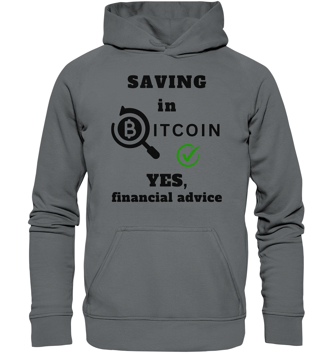 SAVING in BITCOIN - YES, financial advice (Version Lupe, grüner Haken)   - Basic Unisex Hoodie