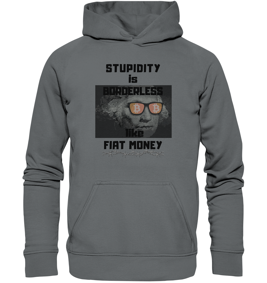 STUPIDITY is BORDERLESS like FIAT MONEY (G. Washington & BTC Brille) LADIES COLLECTION 21% automat. Rabatt bis zum Halving 2024  - Basic Unisex Hoodie