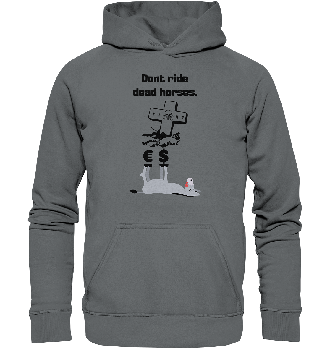 DON`T RIDE DEAD HORSES - Esel € $ (Grabstein, Fiat-Totenkopf) - Basic Unisex Hoodie