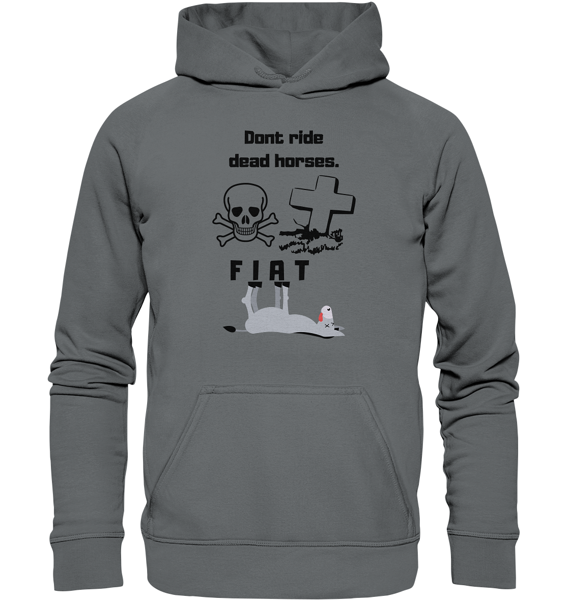 DON`T RIDE DEAD HORSES - FIAT (Grabstein, Totenkopf, Esel)  - Basic Unisex Hoodie