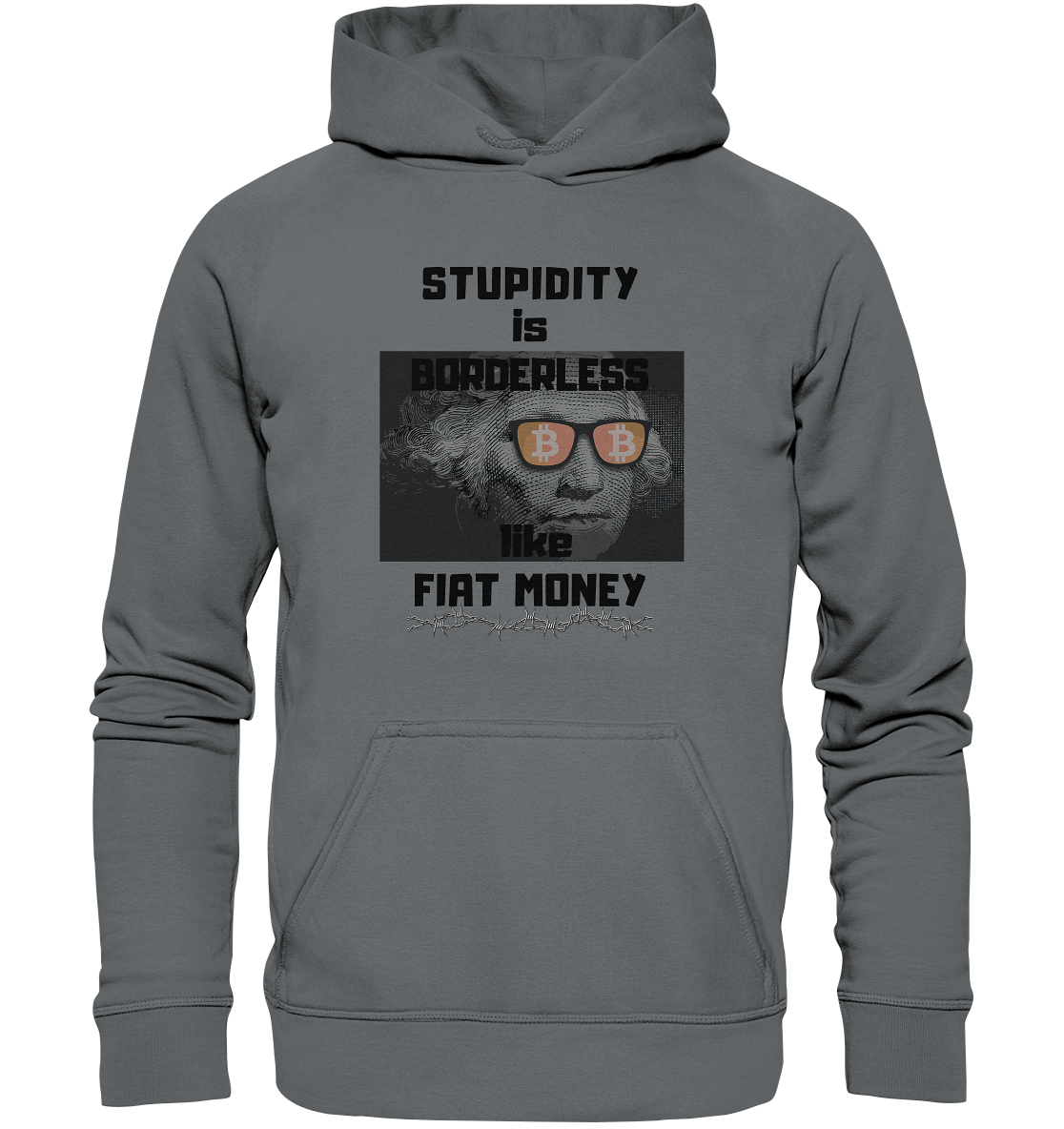 STUPIDITY is BORDERLESS like FIAT MONEY (G.Washington & BTC Brille) - Basic Unisex Hoodie