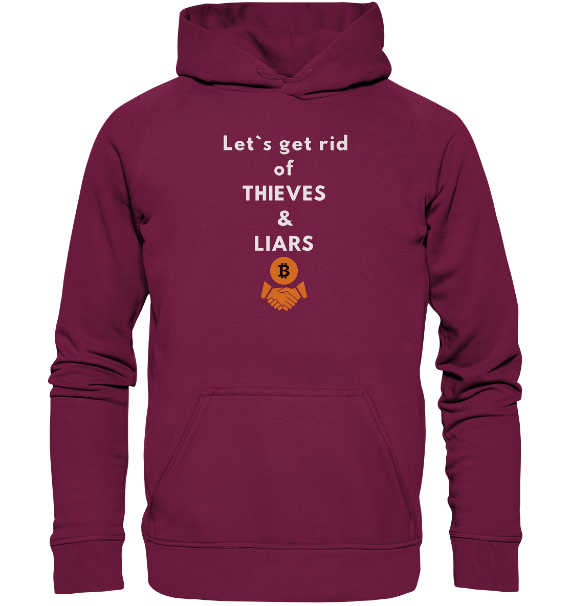 Let`s get rid of THIEVES & LIARS (Ladies Collection 21% Rabatt bis zum Halving 2024) - Basic Unisex Hoodie