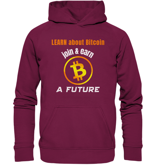 LEARN about BITCOIN join & earn A FUTURE - Ladies, Variante  - Basic Unisex Hoodie